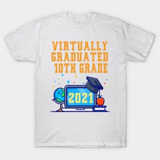 Kids Virtually Graduated 10th Grade in 2021 T-Shirt